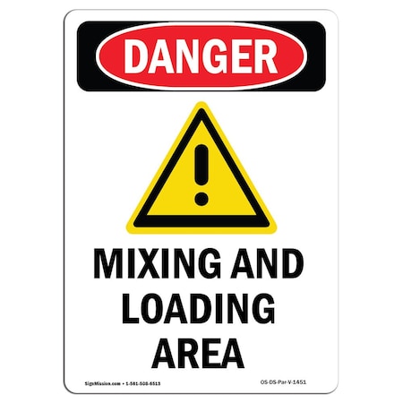 Signmission Safety Sign, OSHA Danger, 14" Height, Aluminum, Mixing And Loading Area, Portrait OS-DS-A-1014-V-1451